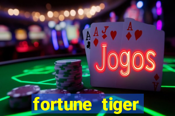 fortune tiger gratis teste